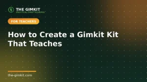 How To Create A Gimkit Kit - The Gimkit